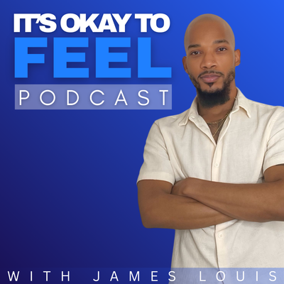 Official trailer: It's OKAY TO FEEL PODCAST WITH JAMES LOUIS
