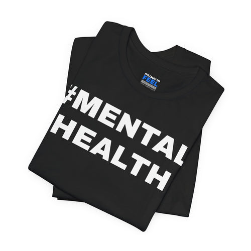 (Black) #MENTALHEALTH Tee