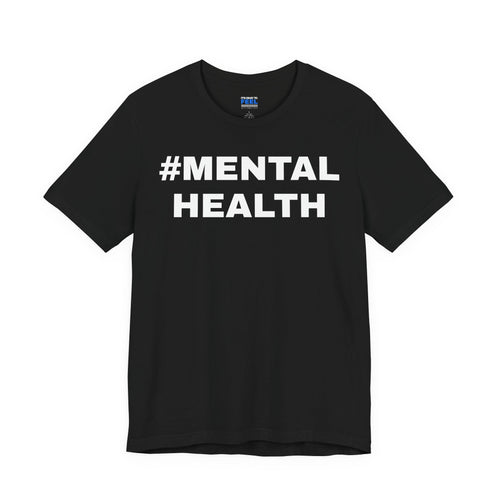 (Black) #MENTALHEALTH Tee