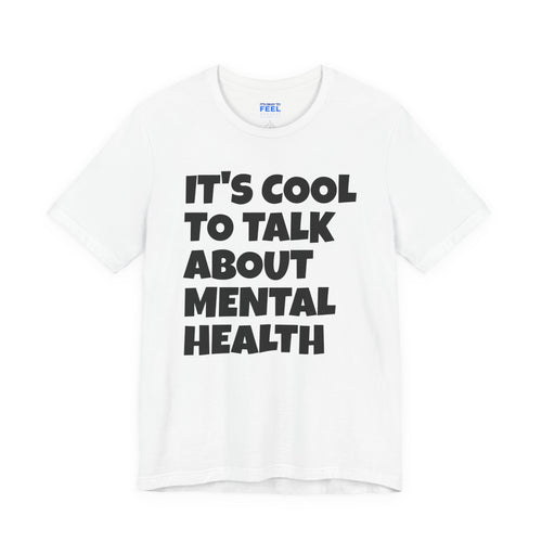 (White) Mental Health is Cool Tee